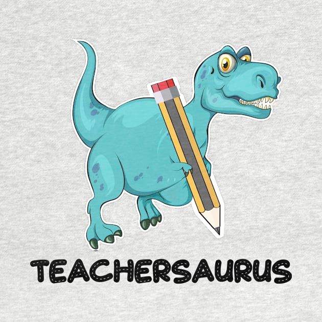 Teachersaurus Dinosaur T-Rex Teacher Gifts by chrizy1688